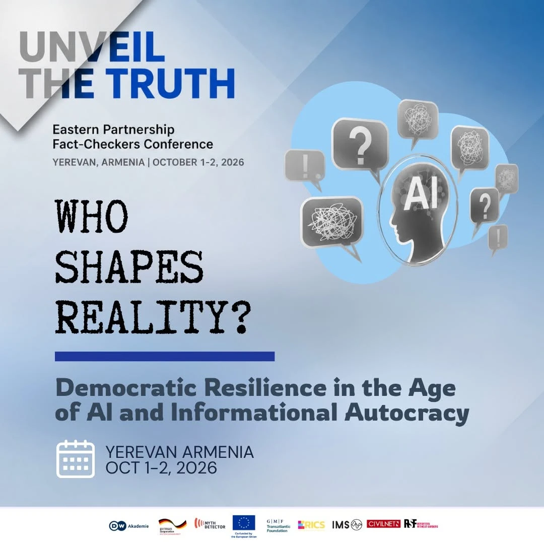 Unveil the Truth 2026. Արևելյան գործընկերության երկրների փաստեր ստուգողները Երևանում կքննարկեն՝ ով է ձևավորում իրականությունը ԱԲ-ի դարաշրջանում