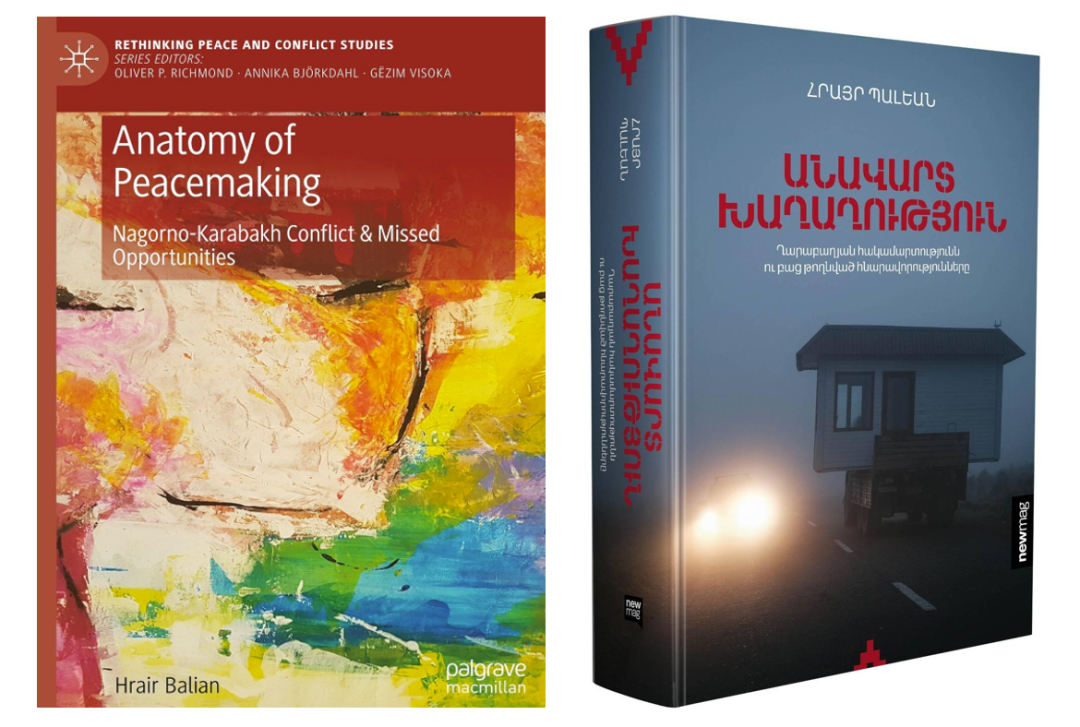 Why Peace Failed: Hrair Balian’s Anatomy of the Nagorno-Karabakh Conflict