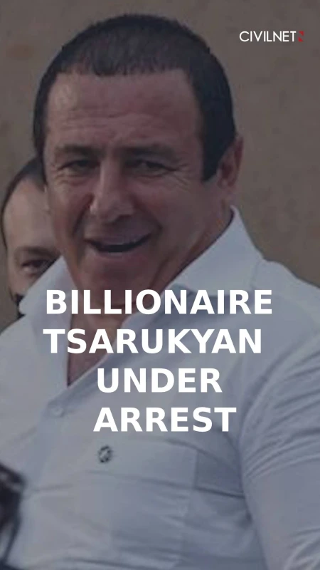 Gagik Tsarukyan arrested over economic charges