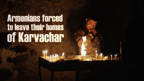 Armenians forced to leave their homes in Karvachar