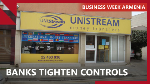 Armenian banks halt transfers via Russia’s Unistream: THIS WEEK IN BUSINESS