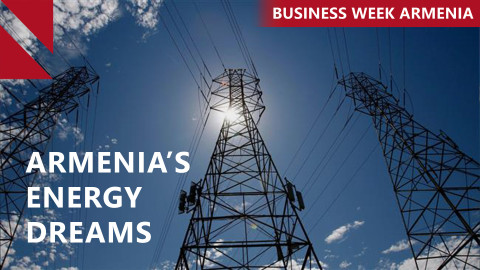 Armenia renews call for regional energy market: THIS WEEK IN BUSINESS