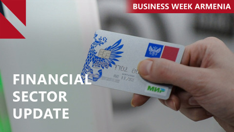 Armenia silent as Russia says working to restore Mir payment card services: THIS WEEK IN BUSINESS