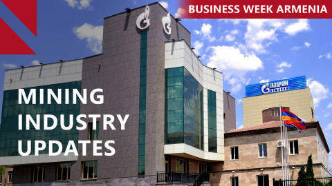 Russia’s Gazprom earmarks $360M for new Armenia investment program: THIS WEEK IN BUSINESS