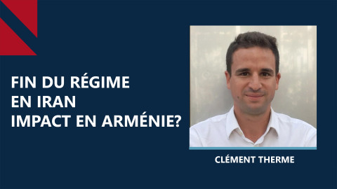 Quel impact pourrait avoir la fin du régime des mollahs en Iran pour l'Arménie? 
