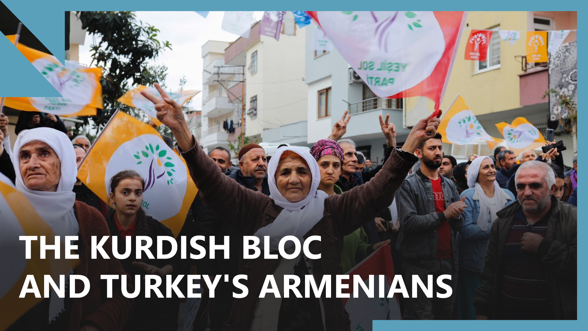 TURKEY VOTES: The Kurdish-Backed Party and Turkey’s Armenians